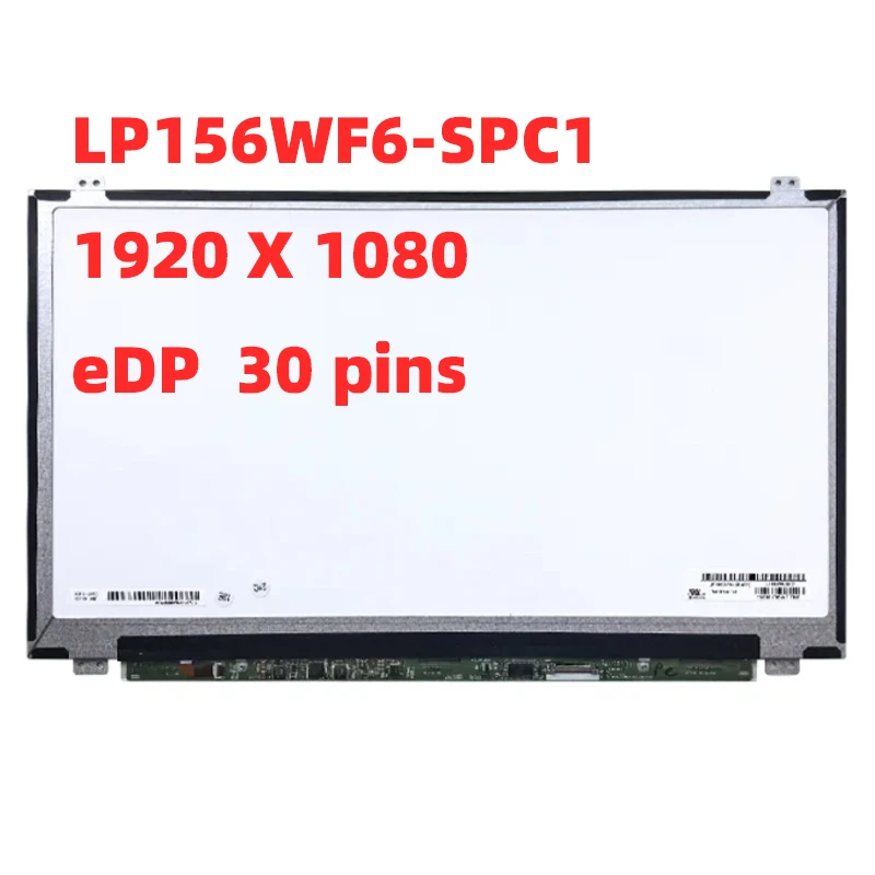 LP156WF6-SPC1 LTN156HL02 B156HAN06.0 LP156WF6-SPP1 72% NTSC IPS ЖК-экран с высокой гаммой 1920*1080 EDP 30pin